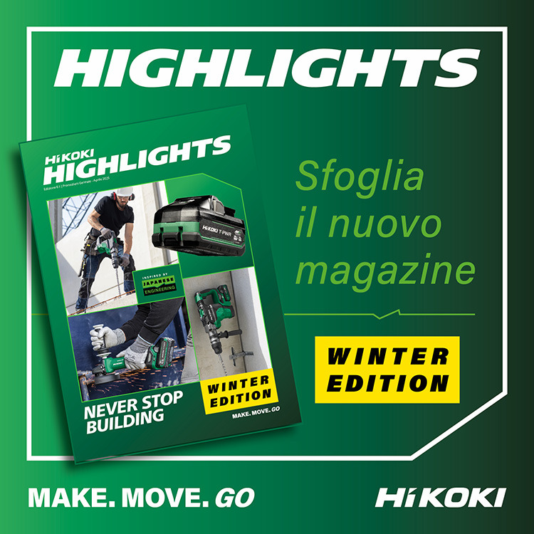 HiKOKI Magazine - HIGHLIGHTS